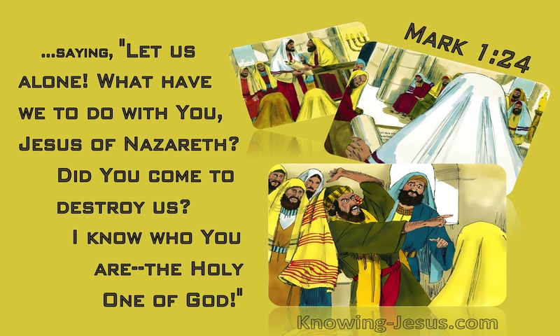 Mark 1:24 What Do We Have To Do With You Jesus Of Nazareth Did You Come To Destroy Us (yellow)
